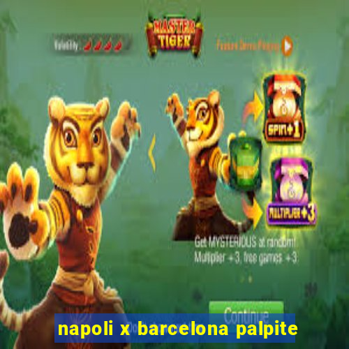 napoli x barcelona palpite